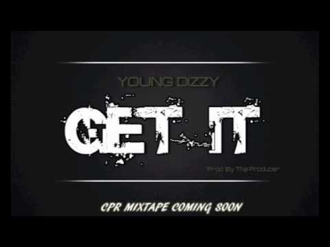YOUNG DIZZY "GET IT" PROD. BY THA PRODUCER (NEW MUSIC 2012)