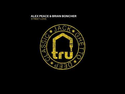 Alex Peace, Brian Boncher -  Street Love  ( Tru Music )