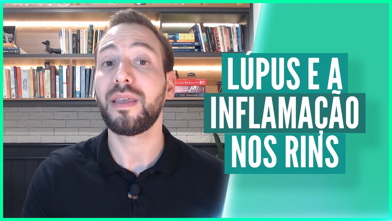 Lúpus e a inflamação nos rins