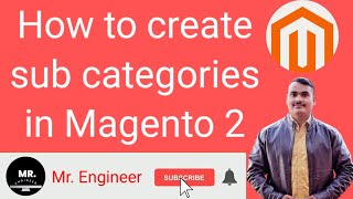 How to create sub category in Magento 2 || Sub category in Magento || Mr. Engineer || #magento