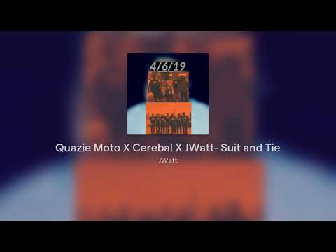 Quazie Moto X Cerebal X JWatt- Suit and Tie