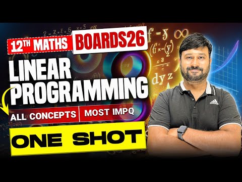 Linear Programming Problems in One Shot! | Complete Chapter 12 for Class 12 Maths Boards 2026 Exams