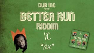 VC - Rise (Album &quot;Better Run Riddim&quot; Produced by DUB INC)