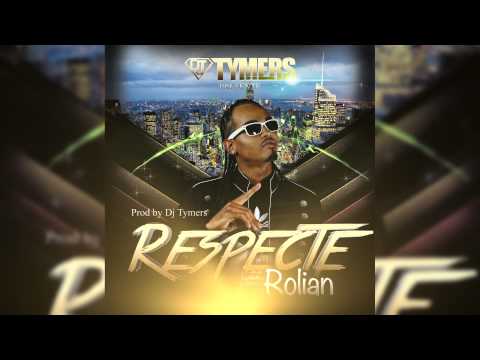 Rolian - Respecte (Prod. By Dj Tymers)
