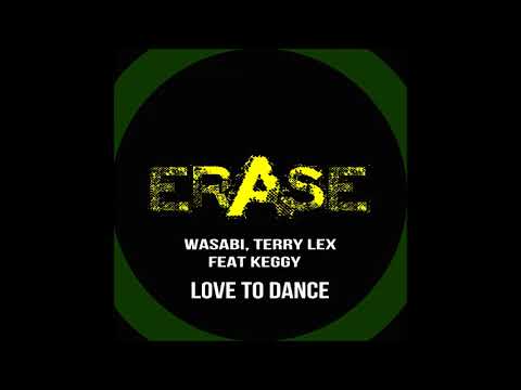 WAsabi, Terry Lex , Keggy : 'Love To Dance'