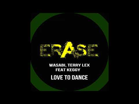 WAsabi, Terry Lex , Keggy : 'Love To Dance'