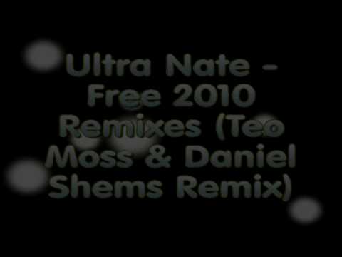 Ultra Natè - Free 2010 Remixes ( Teo Moss & Daniel Shems Rmx ) By: ilmac100