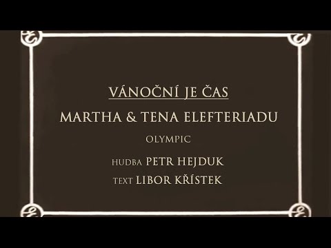 Martha & Tena Elefteriadu & Olympic: Vánoční je čas