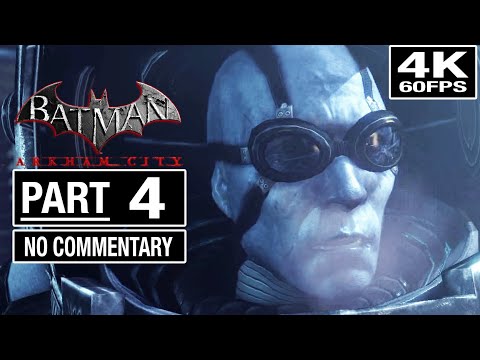 BATMAN Arkham City Walkthrough Gameplay - Part 4 [4K 60FPS] - No Commentary