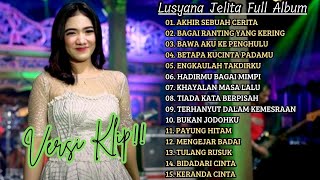 Download lagu LUSYANA JELITA ADELLA FULL ALBUM TERBAIK, AKHIR SEBUAH CERITA, PAYUNG HITAM | VERSI VIDIO KLIP!! mp3 Download lagu LUSYANA JELITA ADELLA FULL ALBUM TERBAIK, AKHIR SEBUAH CERITA, PAYUNG HITAM | VERSI VIDIO KLIP!! mp3