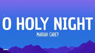 Mariah Carey - O Holy Night (Lyrics)