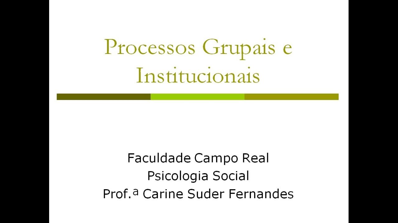 Processos grupais e Institucionais