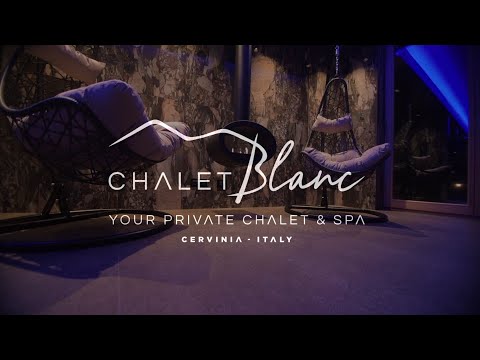 Relax & Spa in Cervinia - Chalet Blanc