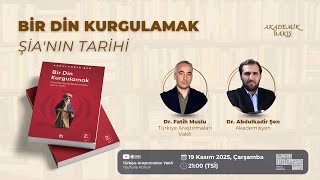Bir Din Kurgulamak: Sasanilerden Safevîlere Kadar Şîa’nın Tarihi | AKADEMİK BAKI