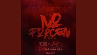 Ozuna Ft. Anuel AA - No Forcen (Official Remix) (Audio)