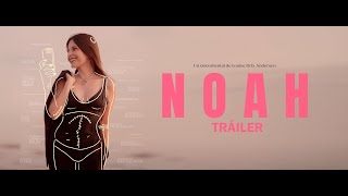NOAH Tráiler Oficial