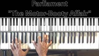 Parliament &quot;The Motor-Booty Affair&quot; Piano Tutorial