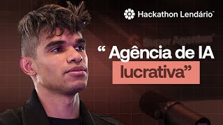 O Segredo de uma Agência de IA Lucrativa que Funciona | Matheus Souza | Hackaton Lendário