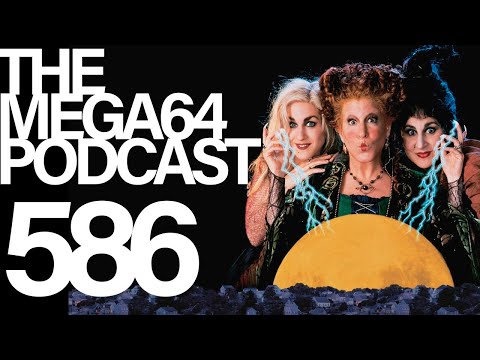 Mega64 Podcast #586 - Meryl Streep Ruined Hocus Pocus