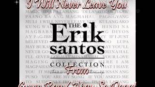 10 Erik Santos - I Will Never Leave You (From Green Rose and Apoy Sa Dagat)