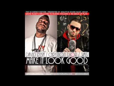 David Rush Feat. Cristion D'or & Sims - Make It Look Good ( Vans and Snap Backs )
