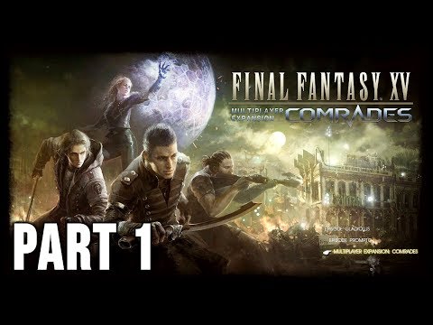 Final Fantasy XV: Comrades - 100% Walkthrough Part 1 [PS4 Pro] – Warriors of Light