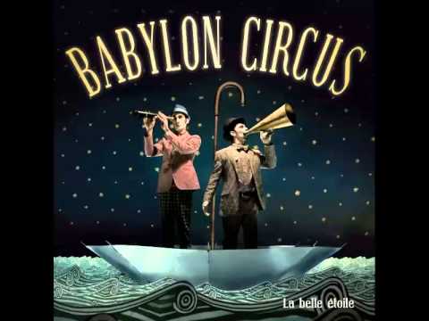 Babylon Circus - La Belle étoile (FULL ALBUM)