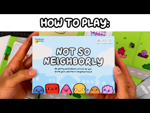 How to Play: Not So Neighborly