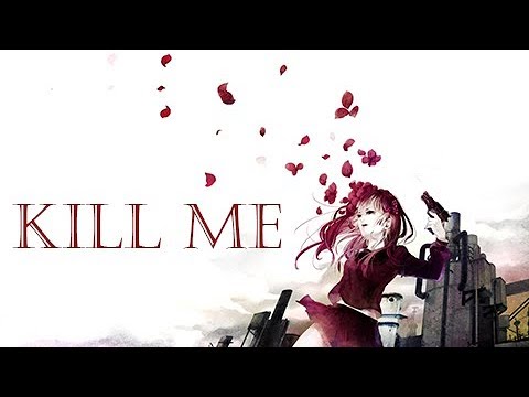 「ＡＭＶ」- Kill Me