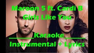 Girls Like You (Karaoke/Instrumental with Lyrics) Maroon 5 ft. Cardi B
