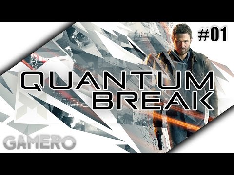 Let's Play QUANTUM BREAK Deutsch #01 - Der Anfang - Quantum Break Xbox One Gameplay German