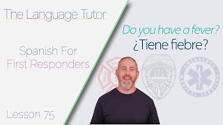 Spanish For First Responders | The Language Tutor *Lesson 75*