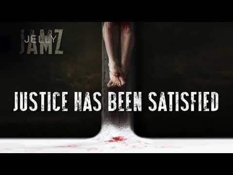 Justice Has Been Satisfied