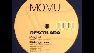 Momu - Descolada (Dislodged Remix)