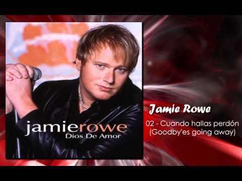 Jamie Rowe - Cuando hallas perdón