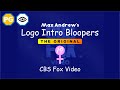 Max Andrew S Logo Intro Bloopers The Original 19 CBS Fox Video