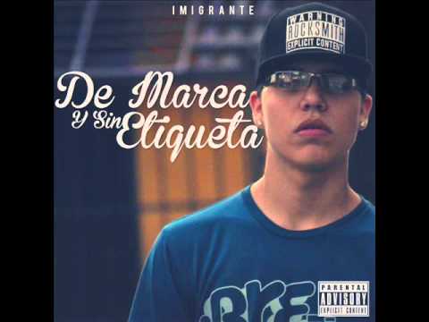 ImigranteMc ''De Marca Y Sin Etiqueta'' (Promocional)
