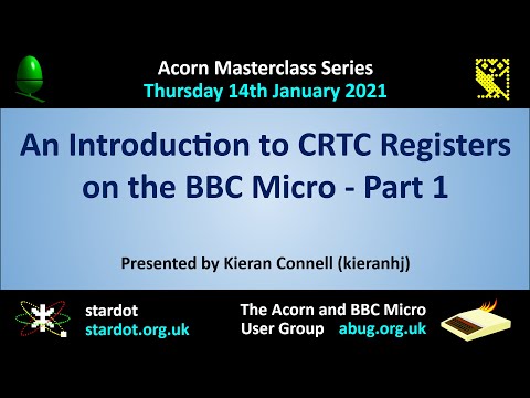 Acorn Masterclass: An Introduction to CRTC Registers on the BBC Micro – Part 1 (Kieran Connell) 6845
