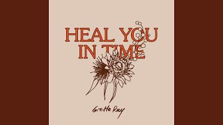 Heal You in Time