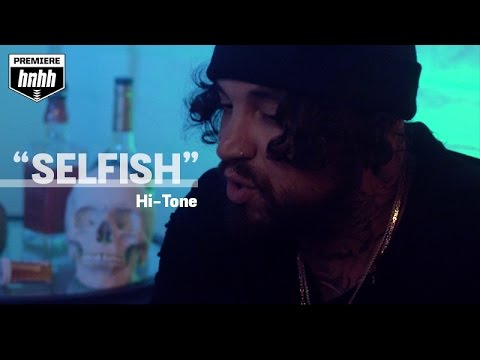 Hi-Tone - Selfish (Official Music Video)