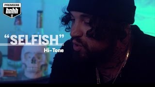 Hi-Tone - Selfish (Official Music Video)