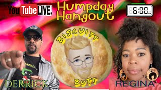 Humpday Hangout Vol. 188 With Special Guest - Biscuittbutt #Humpdayhangout