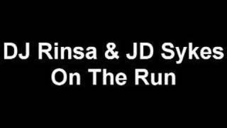 DJ Rinsa & JD Sykes - On The Run