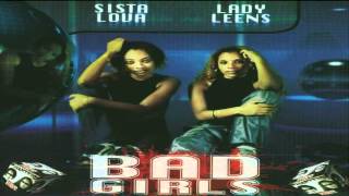 Bad Girls (Sista Lova & Lady Leens) - Medley