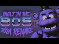 FNAF SFM BUILT IN THE 80 S BY Fandroid Music CalebHyles Toastwaffle 2024 REMAKE FULL ANIMATION