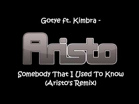 Gotye - Somebody That I Used To Know (Aristo's Remix) ft. Kimbra