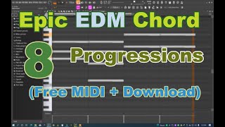 8. Epic EDM Chord Progressions (Free MIDI + Download)
