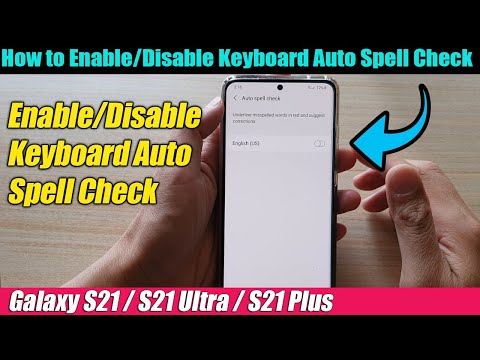 Galaxy S21/Ultra/Plus: How to Enable/Disable Keyboard Auto Spell Check
