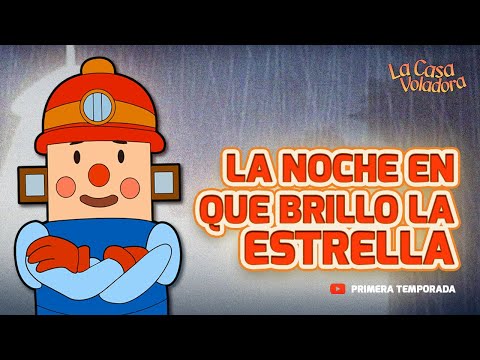 Superlibro │Casa Voladora │La noche que brilló la estrella │ Episodio 2