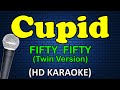 CUPID - Fifty Fifty / Twin Version (HD Karaoke)